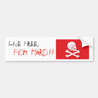 "Leef vrij, Vis hard!!" - Gepersonaliseerd Bumpersticker