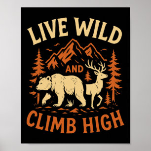 Leef Wild Klim Hoog Beer Herten Wandelen Kamperen Poster