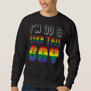 Leeftijd 30 jaar oud regenboog geboren deze gay pr trui