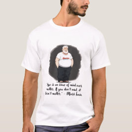 Leeftijd is een kwestie van mening over materie t-shirt