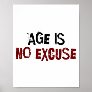 Leeftijd is geen excuus Oude leeftijd motivatie Fi Poster