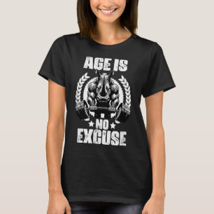Leeftijd is geen excuus Rhinoceros Gewichtheffen G T-shirt