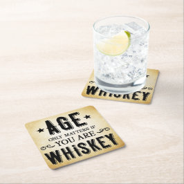 Leeftijd maakt slechts uit als u Whiskey Paper Ond Vierkante Kartonnen Onderzetter