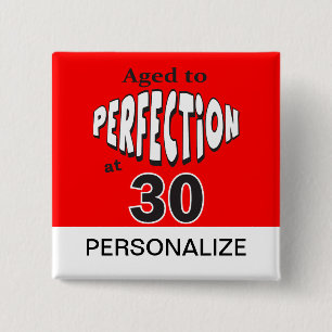 Leeftijd tot perfectie op 30 personaliseren vierkante button 5,1 cm