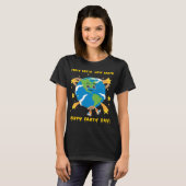 Leer de Aarde, hou van de Aarde, Happy Earth Day! T-shirt (Voorkant volledig)