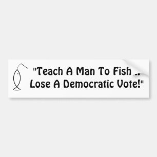 Leer een Man om te vissen... Bumpersticker