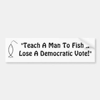 Leer een Man om te vissen... Bumpersticker