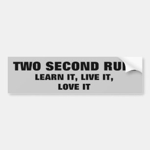 Leer en houd van de 2 seconden regel bumpersticker