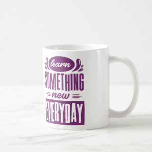 Leer iets nieuws elke dag koffiemok