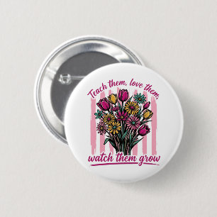 leer ze, hou van ze, zie ze opgroeien ronde button 5,7 cm
