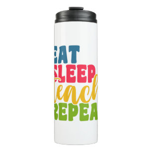 Leerdag Eat Sleep Teach Herhaal Thermosbeker