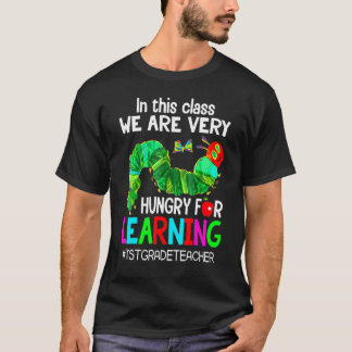 Leerkracht 1e leerjaar  We hebben honger naar lere T-shirt
