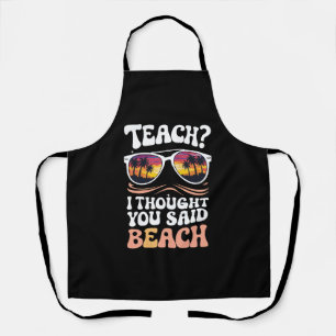 Leerkracht Ik Dacht Dat Je Strandleraar Groovy Zei Schort