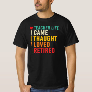 Leerkracht Leven Ik Kwam Ik Dacht Dat Ik Hield Van T-shirt