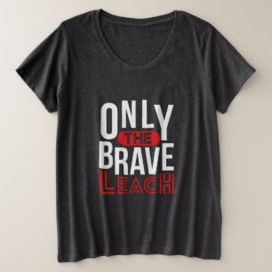 Leerkrachten maken alleen de brevetleer grote maat t-shirt