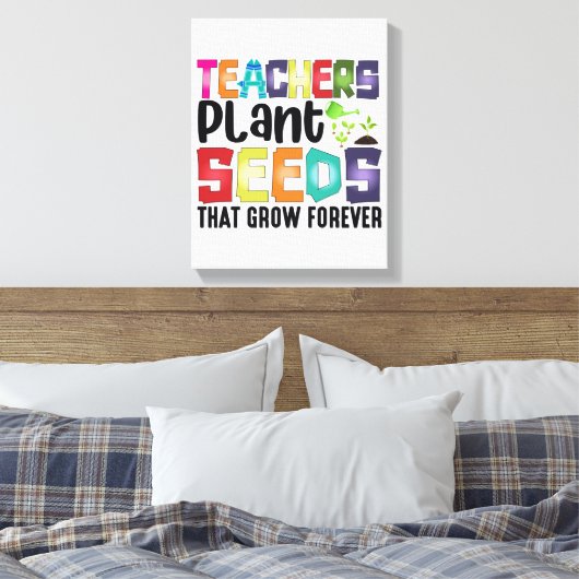 Leerkrachten Plant zaaigoed dat eeuwig groeit Canvas Afdruk (Insitu (Slaapkamer))