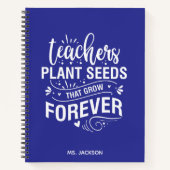 Leerkrachten Plant zaaigoed dat eeuwig groeit Notitieboek (Voorkant)