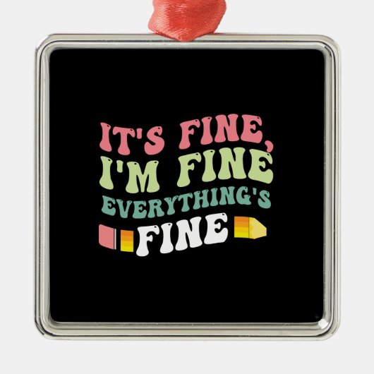 Leerlingencadeau | Het is prima dat ik alles goed  Metalen Ornament (Voorkant)