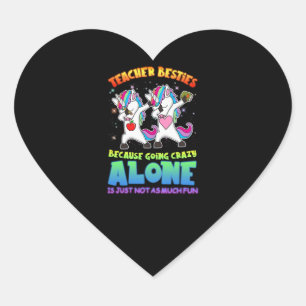 Leerlingencadeau Leraar Besties omdat hij gek wo Hart Sticker