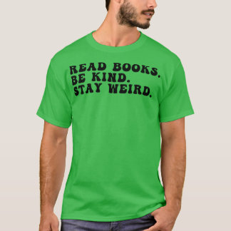 Lees boeken Be Kind Stay Weird 22 T-shirt