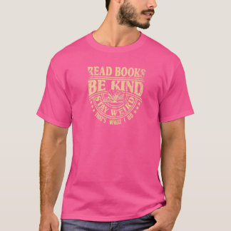 Lees boeken blijven raar zijn notie Sarcastisch bo T-shirt