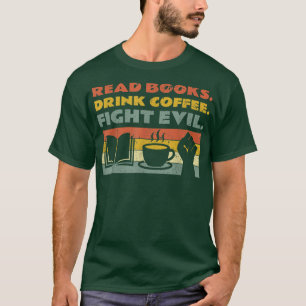 Lees Boeken Drink Koffiebestrijding Boekhouding Re T-shirt