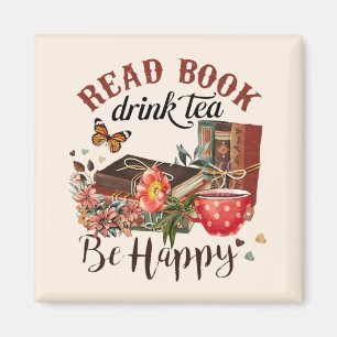 Lees Boeken, Drink Thee & Wees Gelukkig Magneet