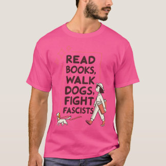 Lees boeken Wandel honden Vecht Fascisten vriend T-shirt
