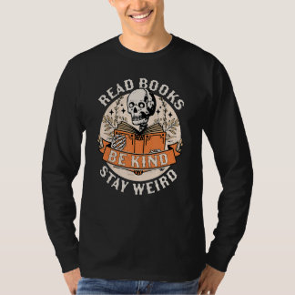 Lees de boeken van het type: blijf het vreemde ske t-shirt