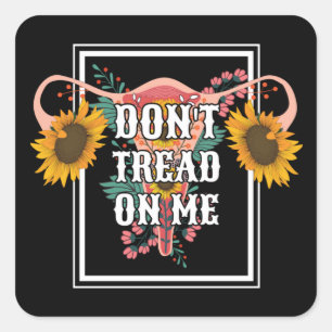 Lees me niet aan als feministe Pro Choice Vierkante Sticker
