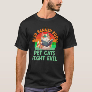 Lees verboden boeken Pet Cats Fight Evil Bookworm  T-shirt