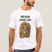 Leeuw geeft leeuw nooit op t-shirt (Voorkant)