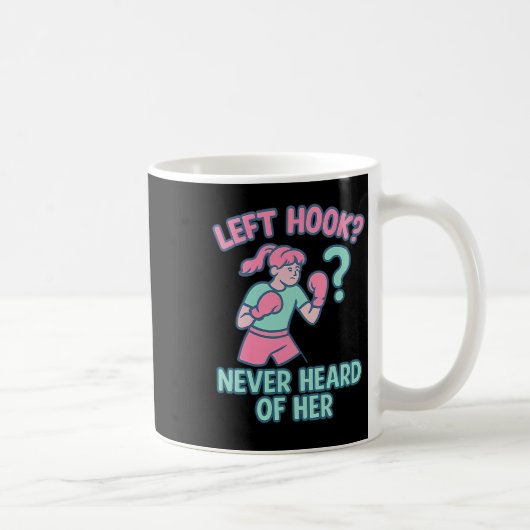 Left Hook heeft nog nooit gehoord van haar bokspun Koffiemok (Rechts)