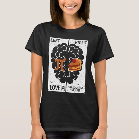 Left Pi Right Pie Math Chemistry Students Teachers T-shirt (Voorkant)