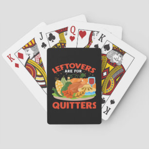 Leftovers Are For Quitters Classic Aesthetic Style Pokerkaarten