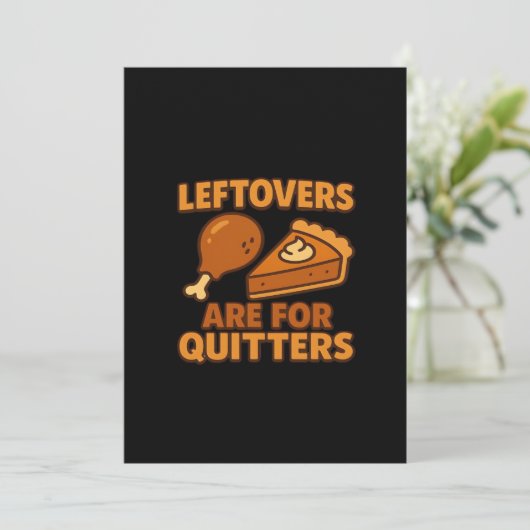 Leftovers Are For Quitters Classic Cool Minimal Feestdagenkaart (Staand voorkant)