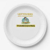 Leftovers Are For Quitters - Thanksgiving Essentia Papieren Bordje (Voorkant)
