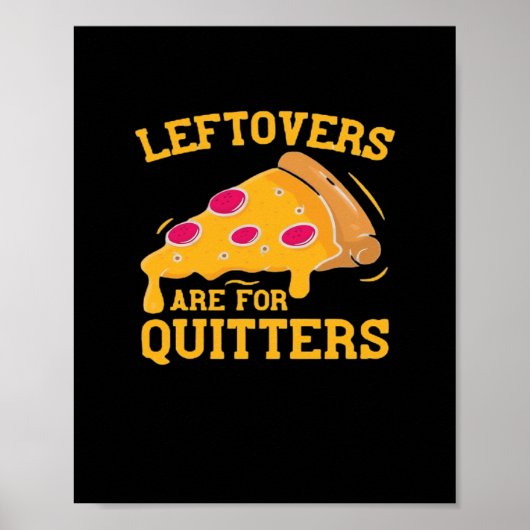 Leftovers zijn voor Quitters Funny Pizza Thanksgiv Poster (Voorkant)