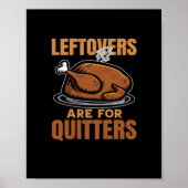 Leftovers zijn voor Quitters Funny Thanksgiving Di Poster (Voorkant)