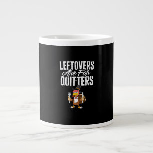 Leftovers zijn voor Quitters Funny Thanksgiving Tu Extra Grote Beker