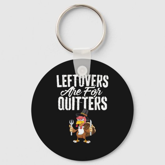 Leftovers zijn voor Quitters Funny Thanksgiving Tu Sleutelhanger (Voorkant)