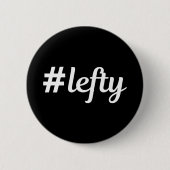 # Lefty left Hander Ronde Button 5,7 Cm (Voorkant)