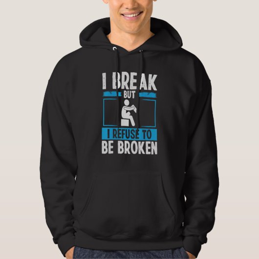 Leg Amputee Refuse to be broken Amputated Leg Surv Hoodie (Voorkant)