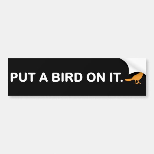 Leg er een vogel op (Bumpersticker) Bumpersticker (Voorkant)