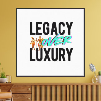 Legacy boven luxe | canvas afdruk