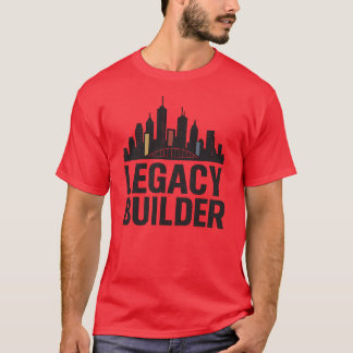 Legacy Builder Urban Hustle Ondernemers Mentalitei T-shirt