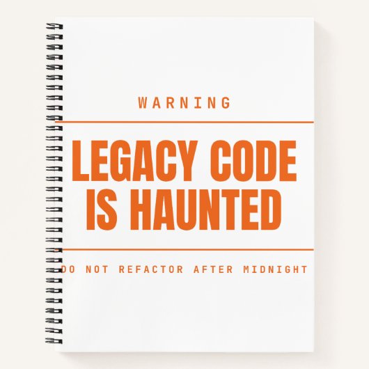 Legacy Code Is Haunted Funny Programmeur Ontwikkel Notitieboek (Voorkant)