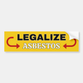 Legaliseer asbest bumpersticker