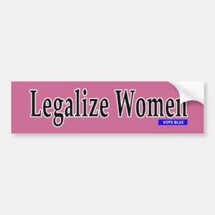 Legalize Women Bumpersticker