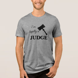 Legally a Judge Tri-Blend Shirt